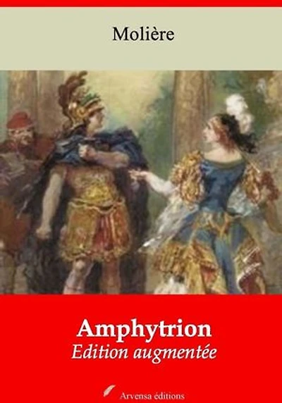 Amphitryon – suivi d'annexes: Nouvelle édition 2019