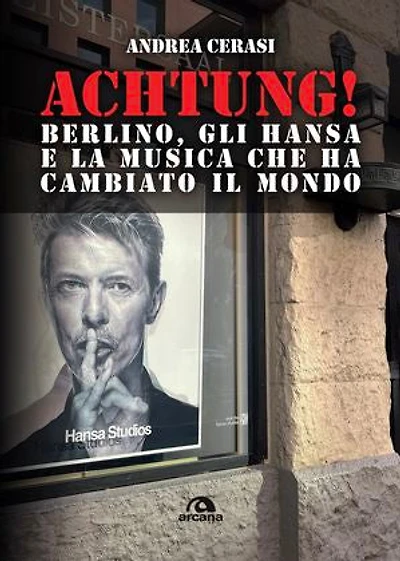Achtung: Berlino, gli Hansa e la musica che ha cambiato il mondo