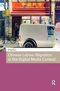Chinese Labour Migration the Digital Media Context
