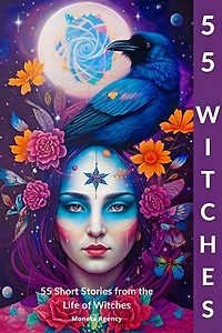 55 Witches: 55 Short Stories from the Life of Witches: The witch and witcher book series, #1
