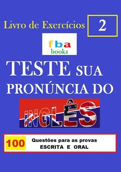 TESTE A SUA PRONÚNCIA DO INGLÊS - Livro de Exercícios 2