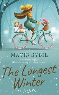 The Longest Winter in NYC: Lilly is on a Mission - What Will She Discover Along the Way?