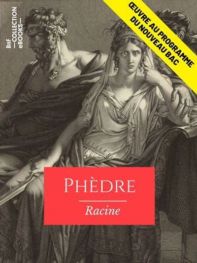 Phèdre: Œuvre au programme du nouveau BAC