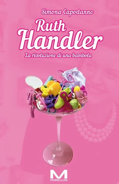 Ruth Handler: La rivoluzione di una bambola