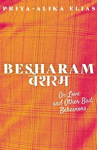 Besharam: On Love And Other Bad Behaviors