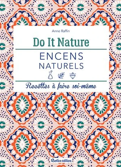 Encens naturels: recettes à faire soi-même