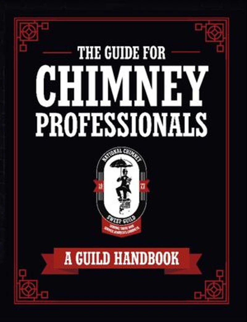 The Guide for Chimney Professionals: A Guild Handbook