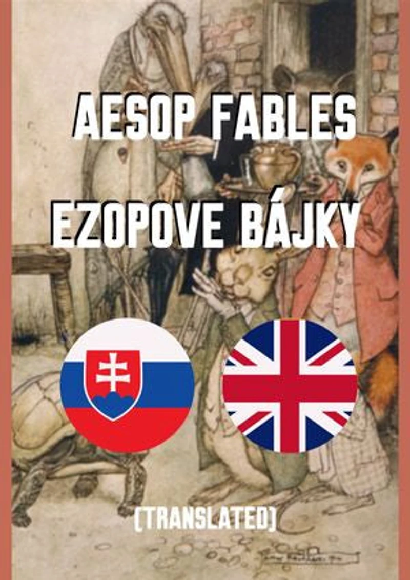 Aesop Fables / Ezopove bájky: Slovak - English bilingual book