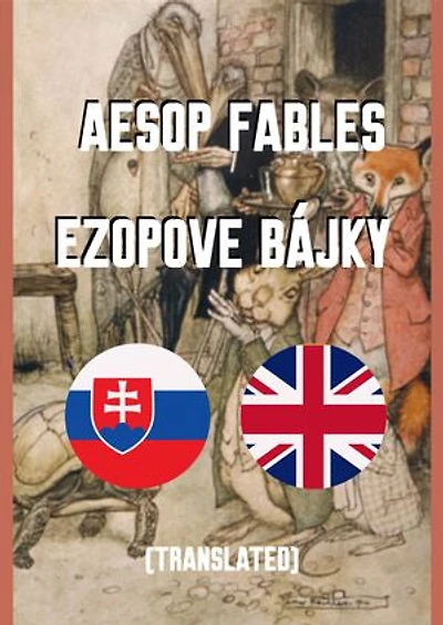 Aesop Fables / Ezopove bájky: Slovak - English bilingual book