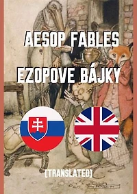 Aesop Fables / Ezopove bájky: Slovak - English bilingual book