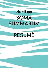 Soma Summarum Résumé: Programme d'analyse et de relaxation psychodynamique profonde