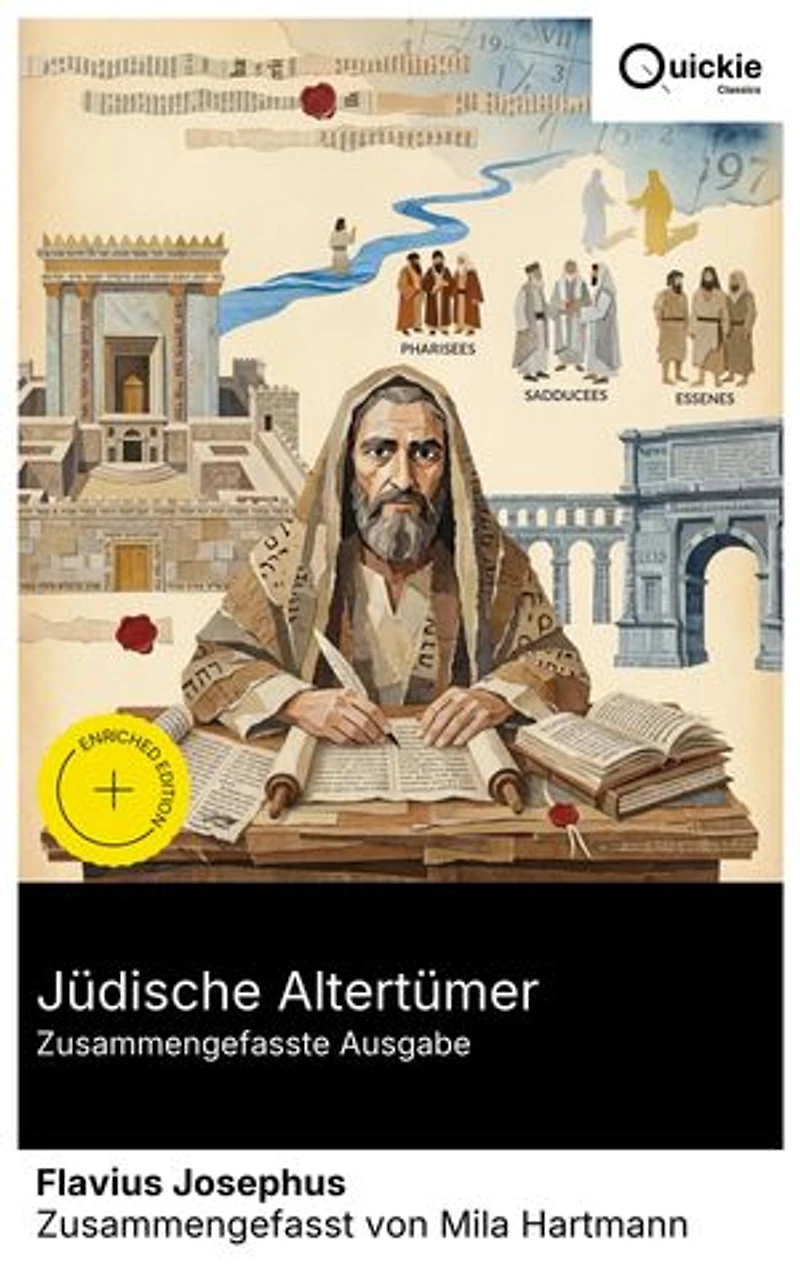 Jüdische Altertümer (Zusammengefasste Ausgabe): Bereicherte Ausgabe. Römisch-jüdische Historie des 1. Jahrhunderts: Makkabäer, Hasmonäer und die Anfänge des Urchristentums im hellenistischen Judentum