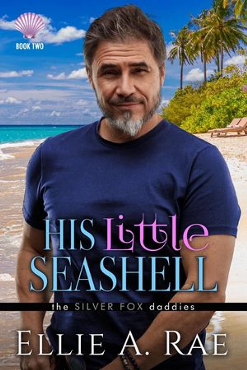 His Little Seashell: the Silver Fox daddies, #2
