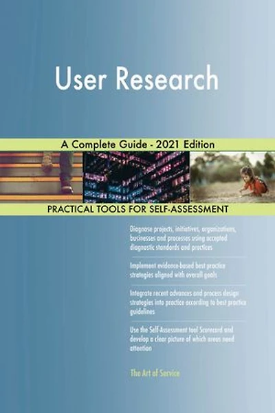 User Research A Complete Guide - 2021 Edition