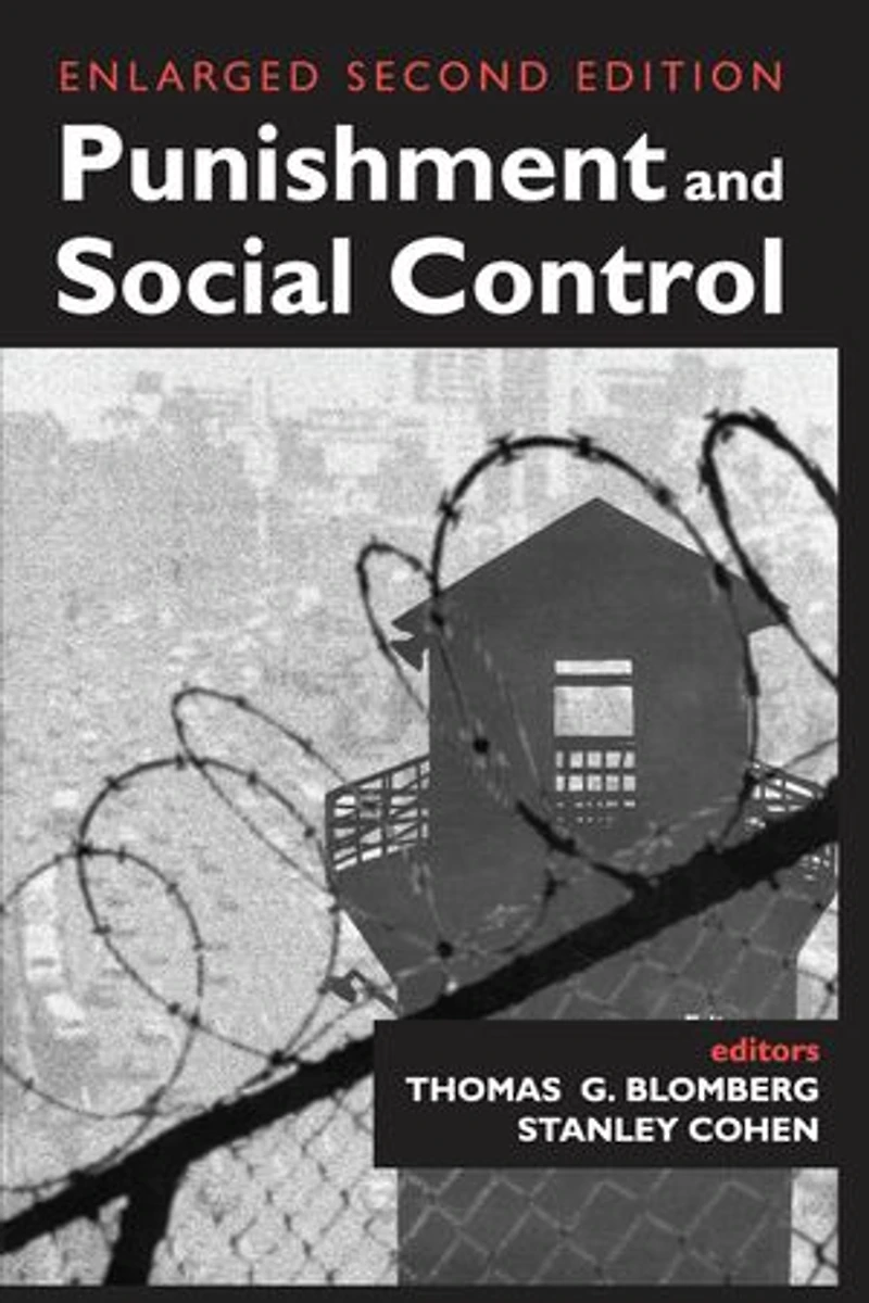 Punishment and Social Control: Essays Honor Of Sheldon L. Messinger