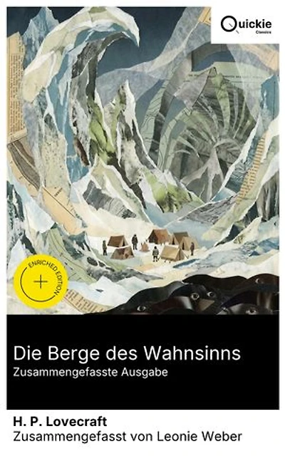 Die Berge des Wahnsinns (Zusammengefasste Ausgabe): Bereicherte Ausgabe. Ein psychologischer Thriller in der Antarktis: Wissenschaftler stoßen auf monströse Entitäten und kosmisches Grauen im 20. Jahrhundert