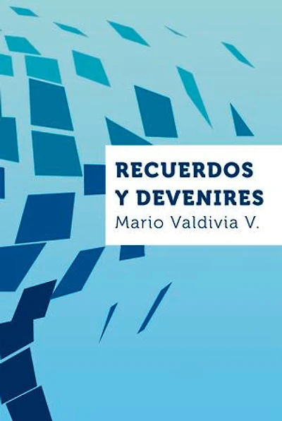 Recuerdos y devenires