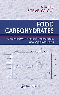 Food Carbohydrates: Chemistry, Physical Properties, and Applications