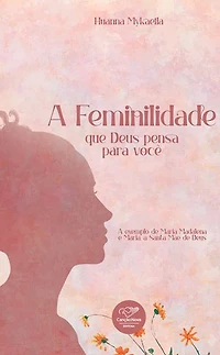 A femilidade que Deus pensa