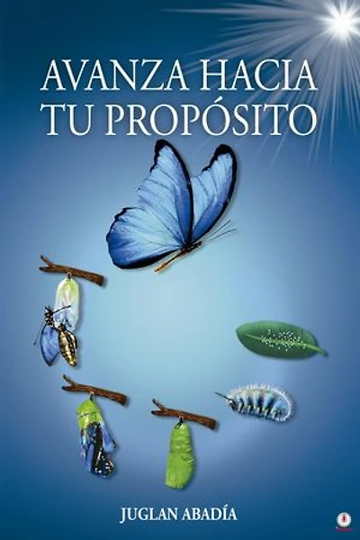 Avanza Hacia Tu Propósito
