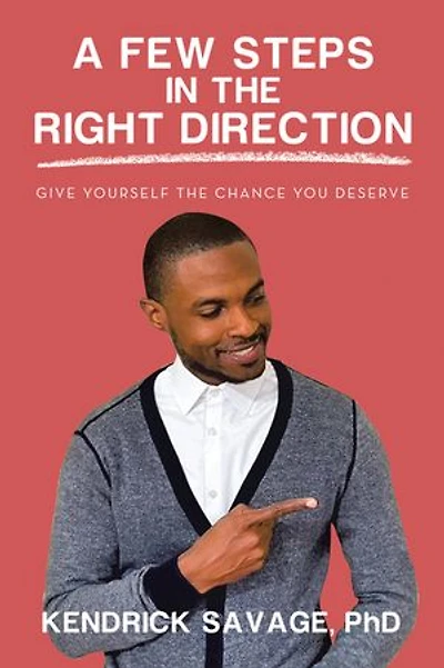 A Few Steps the Right Direction: Give Yourself Chance You Deserve