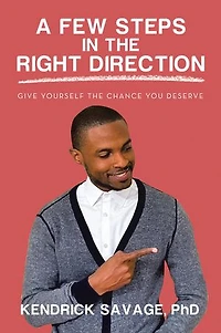 A Few Steps the Right Direction: Give Yourself Chance You Deserve