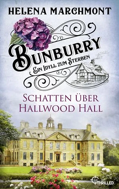 Bunburry - Schatten über Hallwood Hall: Ein Idyll zum Sterben