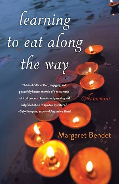 Learning to Eat Along the Way: A Memoir