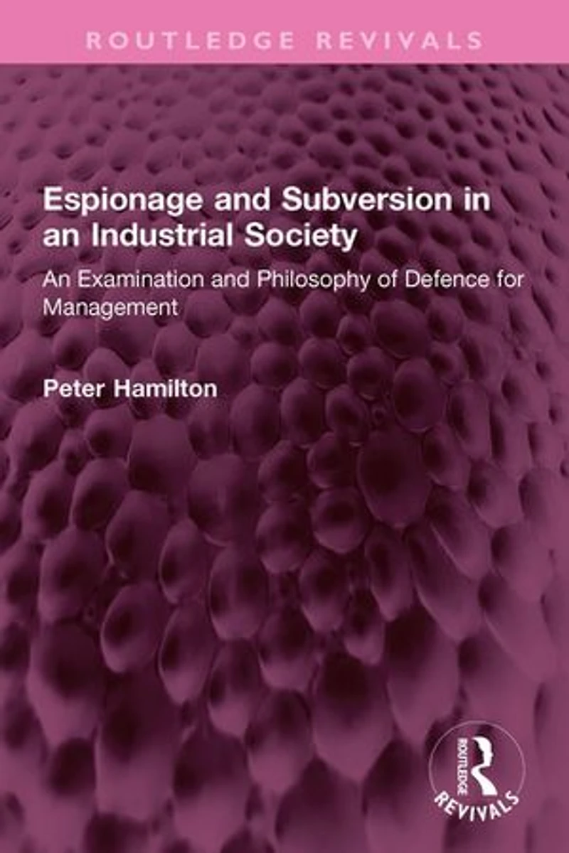 Espionage and Subversion An Industrial Society: Examination Philosophy of Defence for Management