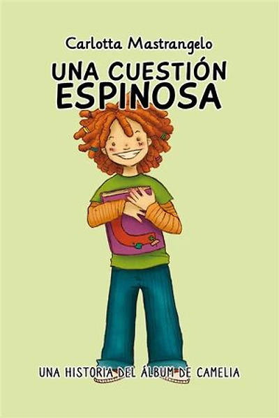 Una cuestión espinosa: Una historia del álbum de Camelia