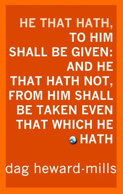 He That Hath, To Him Shall Be Given: And He That Hath Not, From Him Shall Be Taken Even That Which He Hath.: Success, #1
