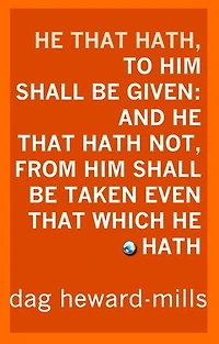 He That Hath, To Him Shall Be Given: And He That Hath Not, From Him Shall Be Taken Even That Which He Hath.: Success, #1