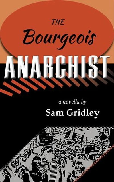 The Bourgeois Anarchist
