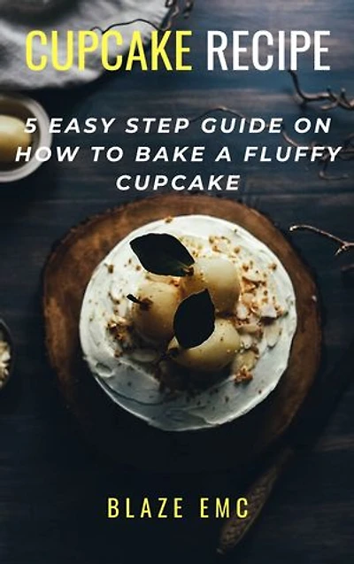 Cupcake Recipe: 5 Easy step guide on how to bake a fluffy cupcake