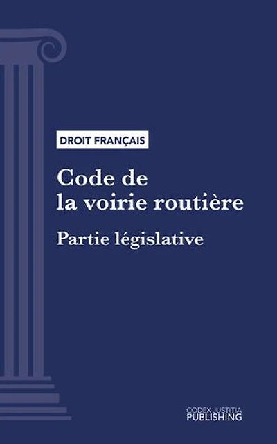 Code de la voirie routière: Partie législative (droit français)