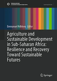 Agriculture and Sustainable Development Sub-Saharan Africa: Resilience Recovery Toward Futures