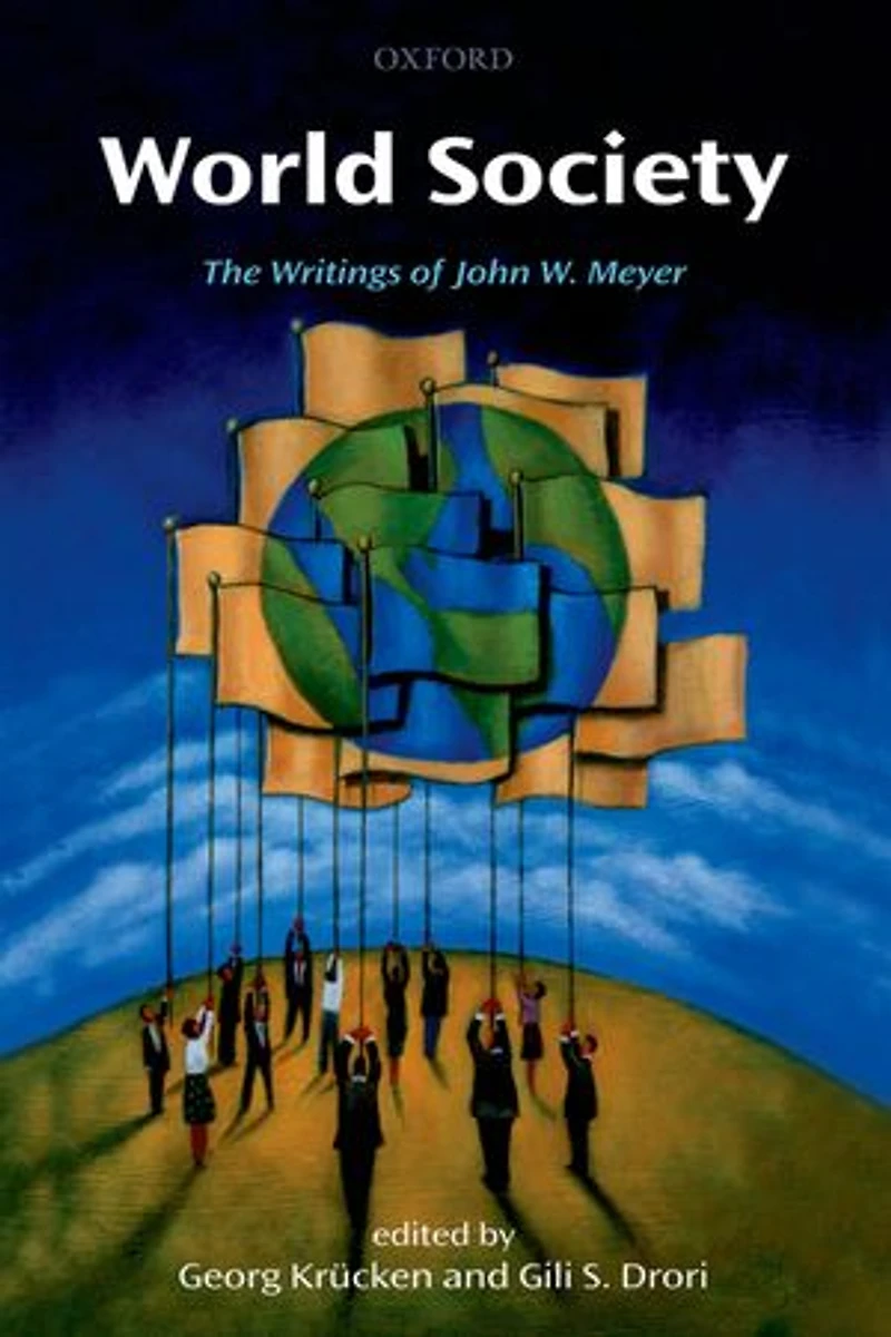 World Society: The Writings of John W. Meyer