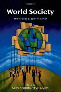 World Society: The Writings of John W. Meyer