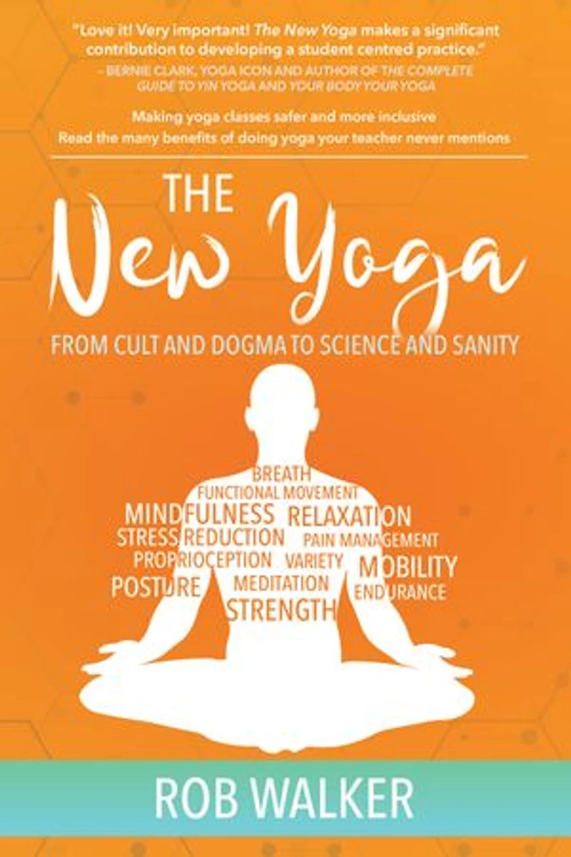 The New Yoga: From Cults and Dogma to Science Sanity