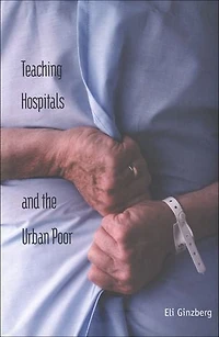 Teaching Hospitals And The Urban Poor