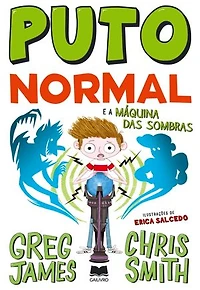 Puto Normal 3 – Puto Normal e a Máquina das Sombras