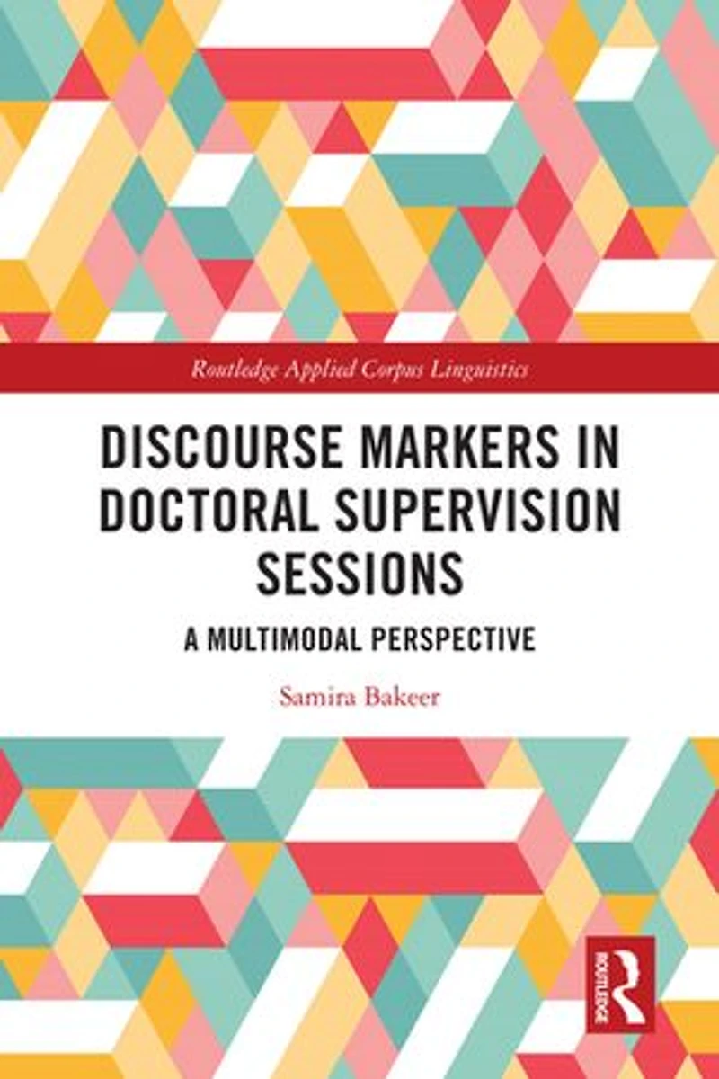 Discourse Markers Doctoral Supervision Sessions: A Multimodal Perspective