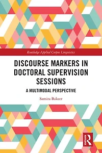 Discourse Markers Doctoral Supervision Sessions: A Multimodal Perspective