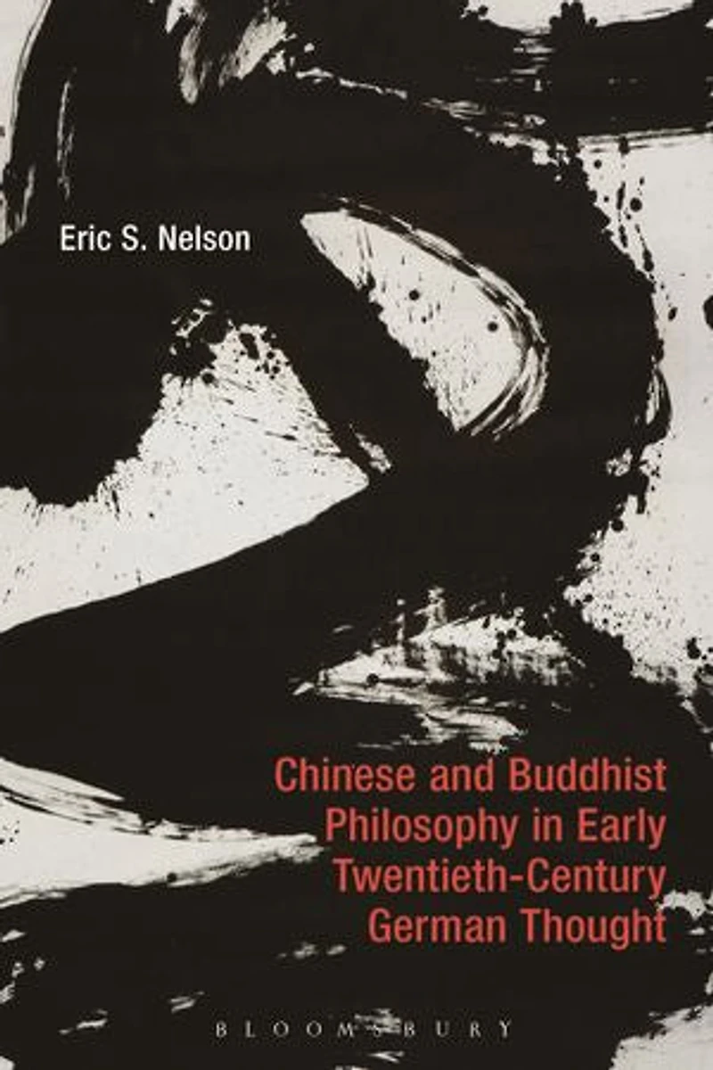 Chinese and Buddhist Philosophy Early Twentieth-Century German Thought