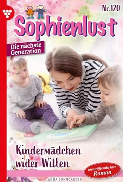 Kindermädchen wider Willen: Sophienlust - Die nächste Generation 120 – Familienroman