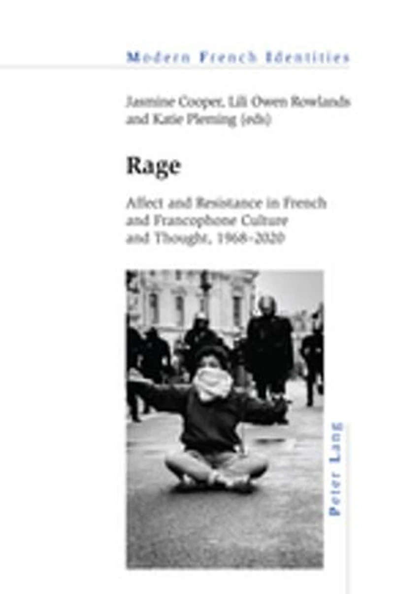Rage: Affect and Resistance French Francophone Culture Thought, 1968-2020