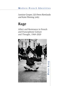 Rage: Affect and Resistance French Francophone Culture Thought, 1968-2020