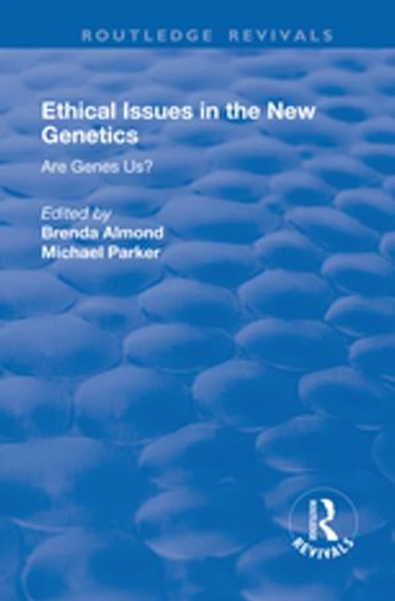 Ethical Issues the New Genetics: Are Genes Us?