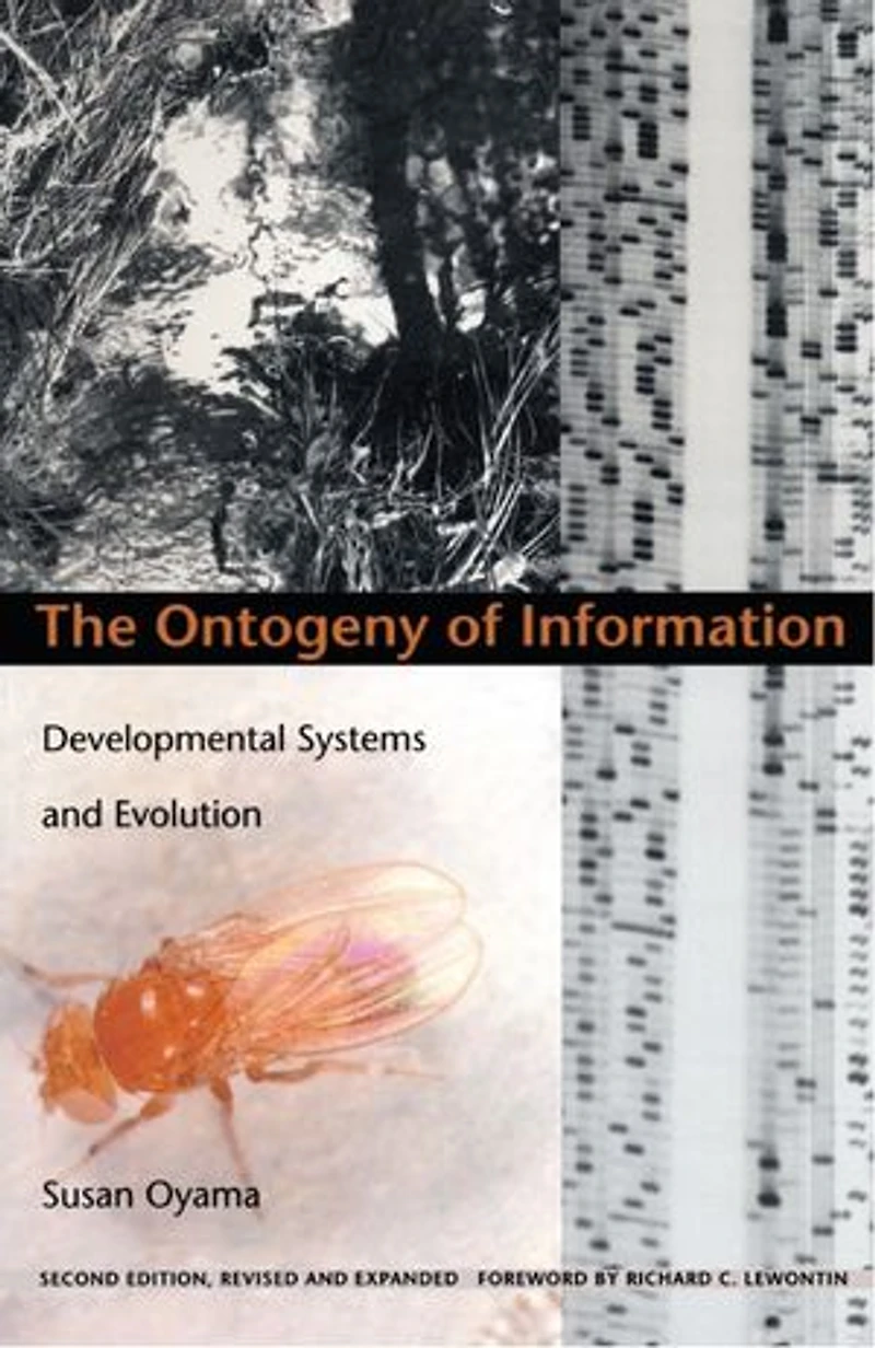 The Ontogeny Of Information: Developmental Systems And Evolution
