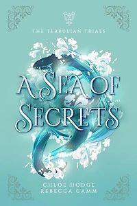 A Sea of Secrets: The Terrulian Trials, #3